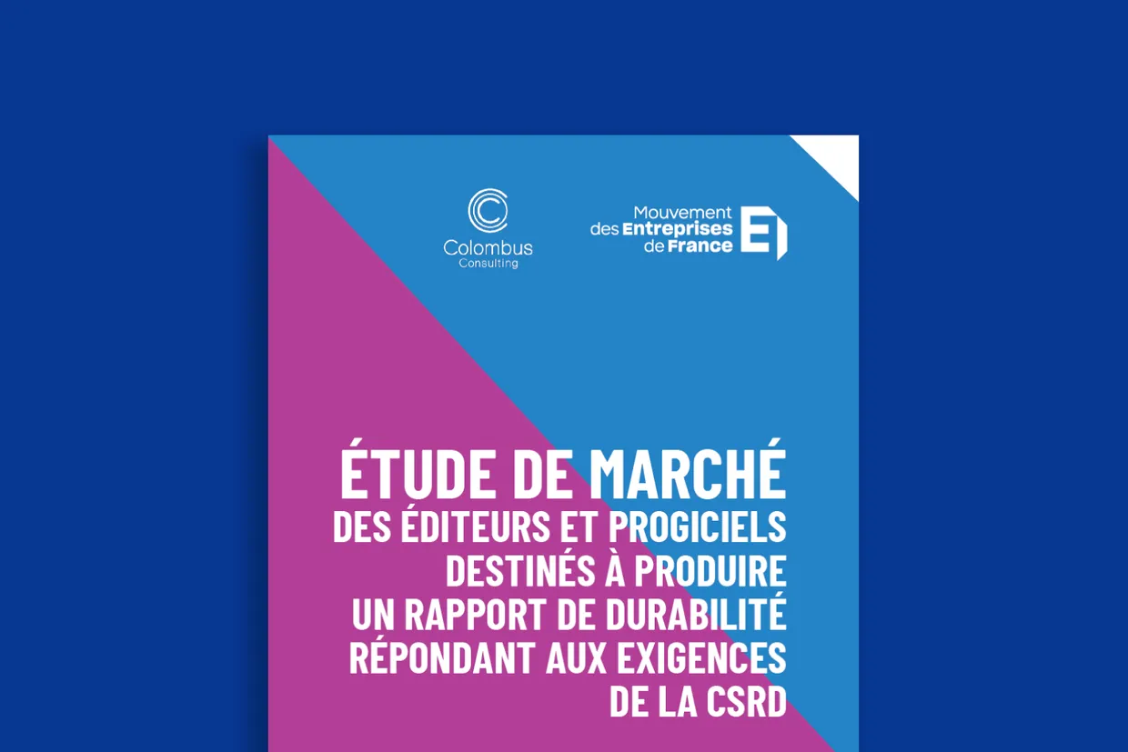 Couverture d'Ă©tude de marchĂ© par Columbus Consulting et le MEDEF : "Ătude de marchĂ© des Ă©diteurs et progiciels destinĂ©s Ă produire un rapport de durabilitĂ© rĂ©pondant aux exigences de la CSRD".